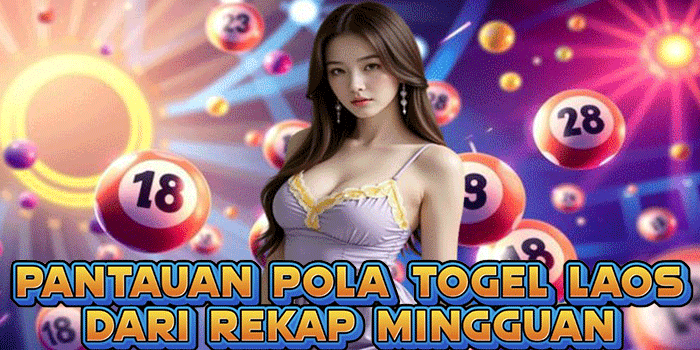 Pantauan Pola Togel Laos Dari Rekap Mingguan